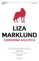 Czerwona wilczyca wyd. 2022. Autor: Liza Marklund. SmakLiter.pl Okładka książki Czerwona wilczyca wyd. 2022