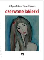 Czerwone lakierki. Autor: Małgorzata Anna Bobak-Końcowa. SmakLiter.pl Okładka książki Czerwone lakierki