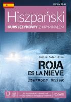 Okładka książki Czerwony śnieg. Roja es la nieve. Hiszpański Kurs językowy z kryminałem wyd. 3