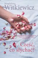 Cześć co słychać. Autor: Witkiewicz Magdalena. SmakLiter.pl Okładka książki Cześć co słychać