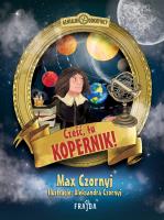 Cześć, tu Kopernik!. Autor: Max Czornyj. SmakLiter.pl Okładka książki Cześć, tu Kopernik!