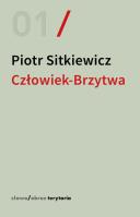Człowiek-Brzytwa. Cztery szkice o felietonach Antoniego Słonimskiego. Autor: Sitkiewicz Piotr. SmakLiter.pl Okładka książki Człowiek-Brzytwa. Cztery szkice o felietonach Antoniego Słonimskiego