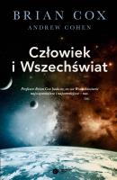 Człowiek i wszechświat. Autor: Cox Brian, Andrew Cohen. SmakLiter.pl Okładka książki Człowiek i wszechświat