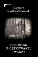 Człowiek o cętkowanej twarzy. Autor: Zeydler-Zborowski Zygmunt. SmakLiter.pl Okładka książki Człowiek o cętkowanej twarzy