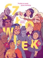 Człowiek. Podróż w czasie przez ewolucję. Autor: Susan Schadlich, Stang Michael. SmakLiter.pl Okładka książki Człowiek. Podróż w czasie przez ewolucję