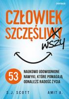 Okładka książki Człowiek szczęśliwszy. 53 naukowo udowodnione nawyki, które pomagają odnaleźć radość życia