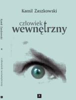 Człowiek wewnętrzny. Autor: Kamil Zaszkowski. SmakLiter.pl Okładka książki Człowiek wewnętrzny