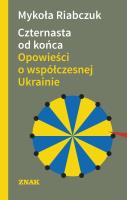 Czternasta od końca. Autor: Riabczuk Mykoła, Kotyńska Katarzyna, Andrij Sawen. SmakLiter.pl Okładka książki Czternasta od końca