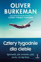 Cztery tygodnie dla ciebie. Autor: Oliver Burkeman. SmakLiter.pl Okładka książki Cztery tygodnie dla ciebie