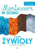 Cztery żywioły. Montessori w domu. Autor: Lidia Rzeszutko, Karolina Nogas. SmakLiter.pl Okładka książki Cztery żywioły. Montessori w domu