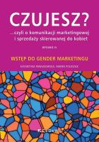Czujesz? ...czyli o komunikacji marketingowej... Autor: Pawlikowska Katarzyna, Poleszak Marek. SmakLiter.pl Okładka książki Czujesz? ...czyli o komunikacji marketingowej..