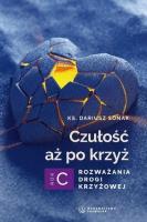 Czułość aż po krzyż. Rozważania drogi krzyżowej. Autor: KS. DARIUSZ SONAK. SmakLiter.pl Okładka książki Czułość aż po krzyż. Rozważania drogi krzyżowej