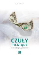 Czuły pieniądz. Autor: Filip Kowalik. SmakLiter.pl Okładka książki Czuły pieniądz