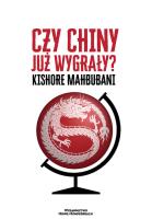 Czy Chiny już wygrały?. Autor: Mahbubani Kishore. SmakLiter.pl Okładka książki Czy Chiny już wygrały?
