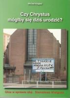 Czy Chrystus mógłby się dziś urodzić?. Autor: Michał Krajski. SmakLiter.pl Okładka książki Czy Chrystus mógłby się dziś urodzić?