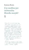 Czy możliwa jest uniwersalna filozofia muzyki?. Autor: Ireneusz Kania. SmakLiter.pl Okładka książki Czy możliwa jest uniwersalna filozofia muzyki?