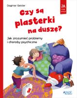 Czy są plasterki na duszę?. Autor: Dagmar Geisler. SmakLiter.pl Okładka książki Czy są plasterki na duszę?