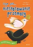 Czym jest... niestosowanie przemocy. Autor: Nicoletta Bertelle, KRYSTYNA KOZAK. SmakLiter.pl Okładka książki Czym jest... niestosowanie przemocy