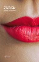 Czystość. Piękno seksualności. Autor: Gabrielle Vialla. SmakLiter.pl Okładka książki Czystość. Piękno seksualności