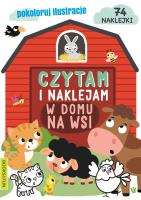Czytamy i naklejamy. W domu-Na wsi. Autor: Opracowanie zbiorowe. SmakLiter.pl Okładka książki Czytamy i naklejamy. W domu-Na wsi