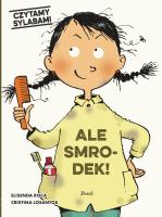 Czytamy sylabami Ale smrodek!. Autor: Roca Elisenda. SmakLiter.pl Okładka książki Czytamy sylabami Ale smrodek!