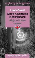 Czytamy w oryginale - Alicja w krainie czarów. Autor: Carroll Lewis. SmakLiter.pl Okładka książki Czytamy w oryginale - Alicja w krainie czarów