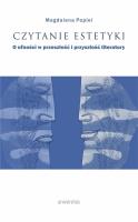 Czytanie estetyki O ufności w przeszłość i przyszłość literatury. Autor: Popiel Magdalena. SmakLiter.pl Okładka książki Czytanie estetyki O ufności w przeszłość i przyszłość literatury