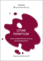 Okładka książki Czytanie postkrytyczne Teorie i praktyki literaturoznawcze po konstruktywizmie
