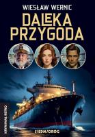 Daleka przygoda. Autor: Wiesław Wernic. SmakLiter.pl Okładka książki Daleka przygoda