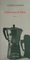 Dans tout le bleu. Autor: Ulonati Laura. SmakLiter.pl Okładka książki Dans tout le bleu
