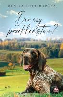 Dar czy przekleństwo?. Autor: Chodorowska Monika. SmakLiter.pl Okładka książki Dar czy przekleństwo?