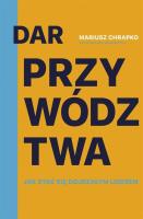Dar przywództwa (z autografem). Autor: Chrapko Mariusz. SmakLiter.pl Okładka książki Dar przywództwa (z autografem)