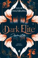 Dark Elite. Zemsta. Tom 1. Autor: Julia Hausburg. SmakLiter.pl Okładka książki Dark Elite. Zemsta. Tom 1