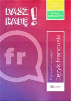 Dasz radę! J. fr. zbiór zadań maturalnych ZP. Autor:   Praca zbiorowa. SmakLiter.pl Okładka książki Dasz radę! J. fr. zbiór zadań maturalnych ZP