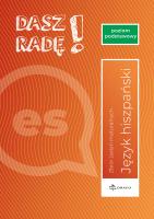 Dasz radę! J. hiszp. zb. zadań maturalnych ZP. Autor:   Praca zbiorowa. SmakLiter.pl Okładka książki Dasz radę! J. hiszp. zb. zadań maturalnych ZP