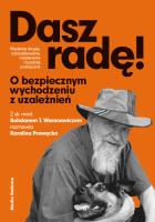 Dasz radę. O bezpiecznym wychodzeniu z uzależnień. Autor: Bohdan T. Woronowicz, Prewęcka Karolina. SmakLiter.pl Okładka książki Dasz radę. O bezpiecznym wychodzeniu z uzależnień