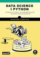 Data science i Python. Stawianie czoła najtrudniejszym wyzwaniom biznesowym. Autor: Bradford Tuckfield. SmakLiter.pl Okładka książki Data science i Python. Stawianie czoła najtrudniejszym wyzwaniom biznesowym