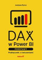 DAX w Power BI. Podstawy. Podręcznik z ćwiczeniami. Autor: Justyna Pyrcz. SmakLiter.pl Okładka książki DAX w Power BI. Podstawy. Podręcznik z ćwiczeniami