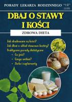 Dbaj o stawy i kości Zdrowa dieta. Autor: Kożuszek Radosław. SmakLiter.pl Okładka książki Dbaj o stawy i kości Zdrowa dieta