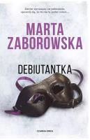 Debiutantka DL. Autor: Marta Zaborowska. SmakLiter.pl Okładka książki Debiutantka DL