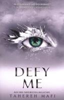 DEFY ME_SHATTER ME. Autor: Tahereh Mafi. SmakLiter.pl Okładka książki DEFY ME_SHATTER ME