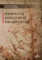 Okładka książki Dekompozycja współczesnego parlamentaryzmu