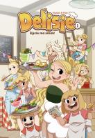 Delisie T.1 Życie ma smak!. Autor: Magdalena Kania. SmakLiter.pl Okładka książki Delisie T.1 Życie ma smak!