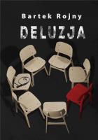 Deluzja. Autor: Bartek Rojny. SmakLiter.pl Okładka książki Deluzja