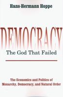 Democracy - The God That Failed. Autor: Hoppe. SmakLiter.pl Okładka książki Democracy - The God That Failed
