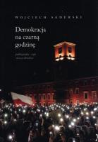 Demokracja na czarną godzinę. Autor: Sadurski Wojciech. SmakLiter.pl Okładka książki Demokracja na czarną godzinę