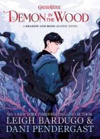 Demon in the Wood. Autor: Bardugo Leigh, Pendergast Dani. SmakLiter.pl Okładka książki Demon in the Wood