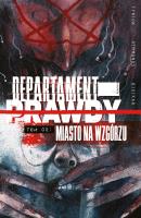 Departament prawdy, tom 2: Miasto na wzgórzu. Autor: Tynion IV Janion, Simmonds Martin. SmakLiter.pl Okładka książki Departament prawdy, tom 2: Miasto na wzgórzu