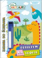 Okładka książki Detektyw na tropie. Lubię Dinozaury. Zadania do ścierania. Cry Babies