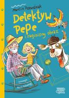 Detektyw Pepe i zaginiony obraz (tom 1). Autor: Marcin Przewoźniak. SmakLiter.pl Okładka książki Detektyw Pepe i zaginiony obraz (tom 1)